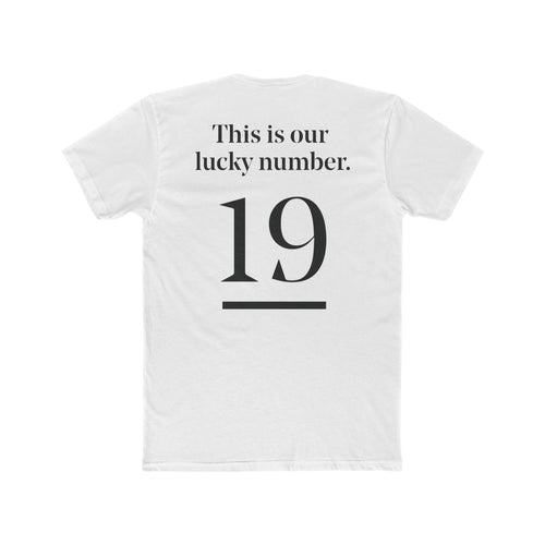 "This is my lucky shirt." - White Unisex T-Shirt